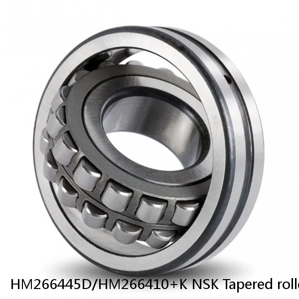HM266445D/HM266410+K NSK Tapered roller bearing